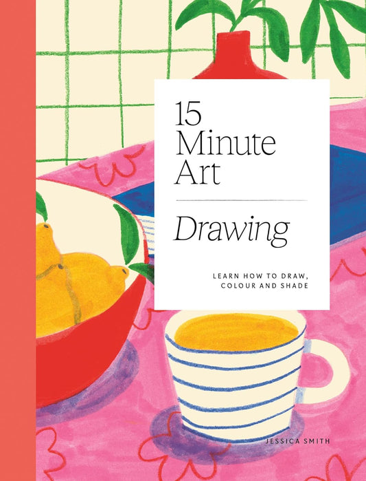 15-minute Art Drawing: Learn how to Draw, Color and Shade