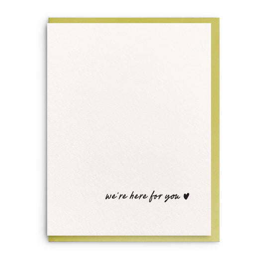 We're Here - Letterpress Sympathy Greeting Card