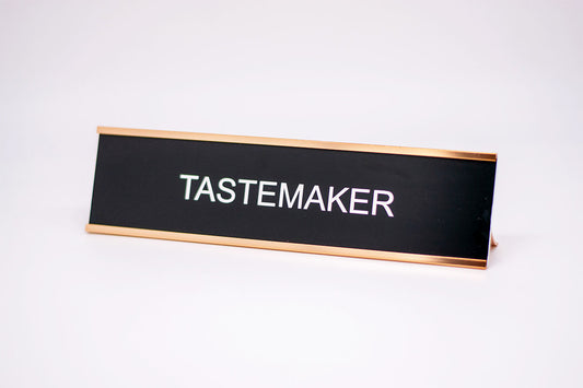 Tastemaker Desk Name Plate