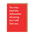 You May Load the Dishwasher all Wrong Card