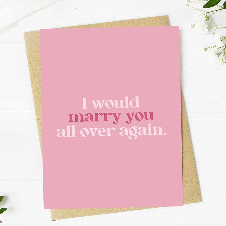 "I would marry you all over again" Valentine's Card