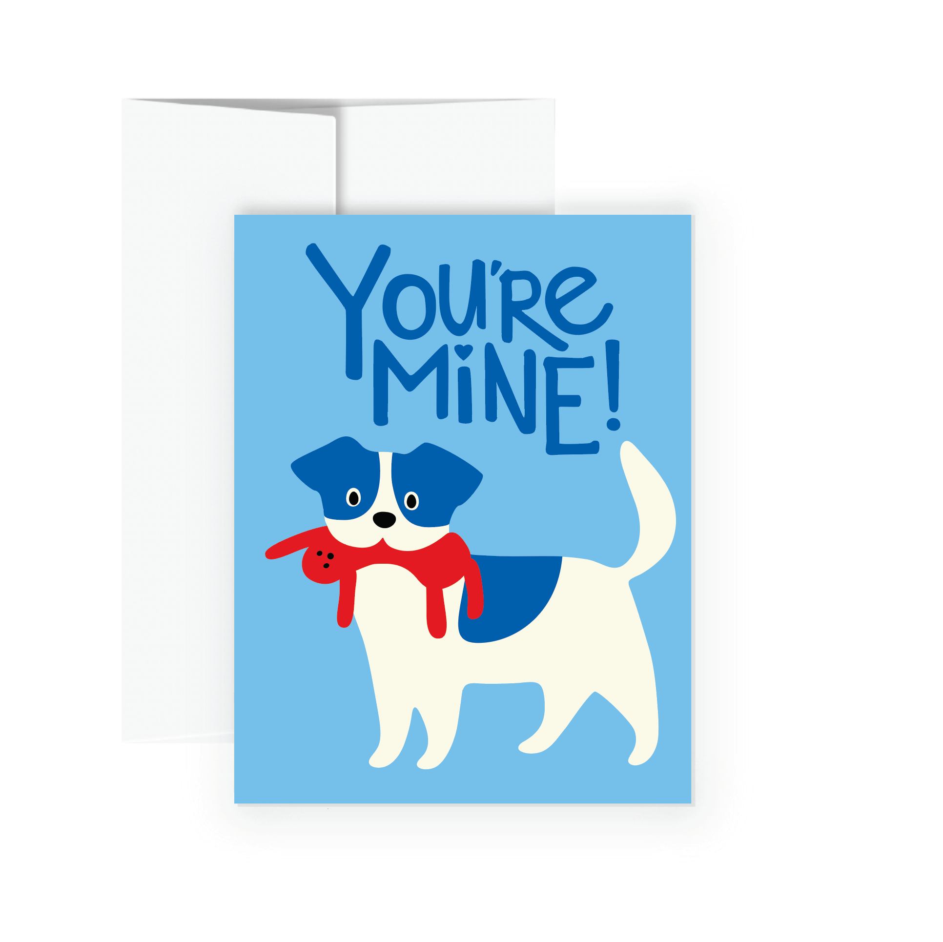 You're Mine! Greeting Card