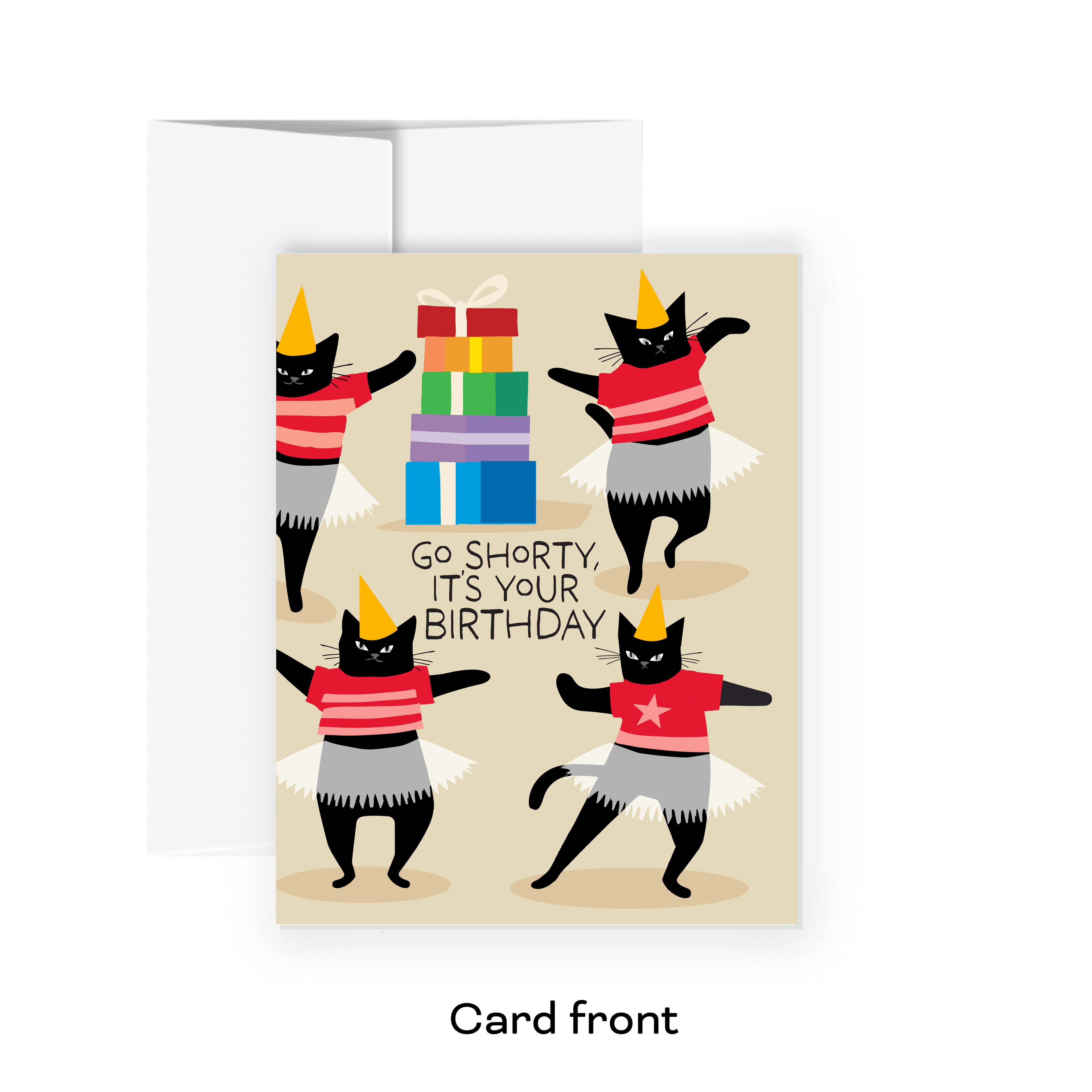 Greeting Card - Go Shorty, it's Your Birthday