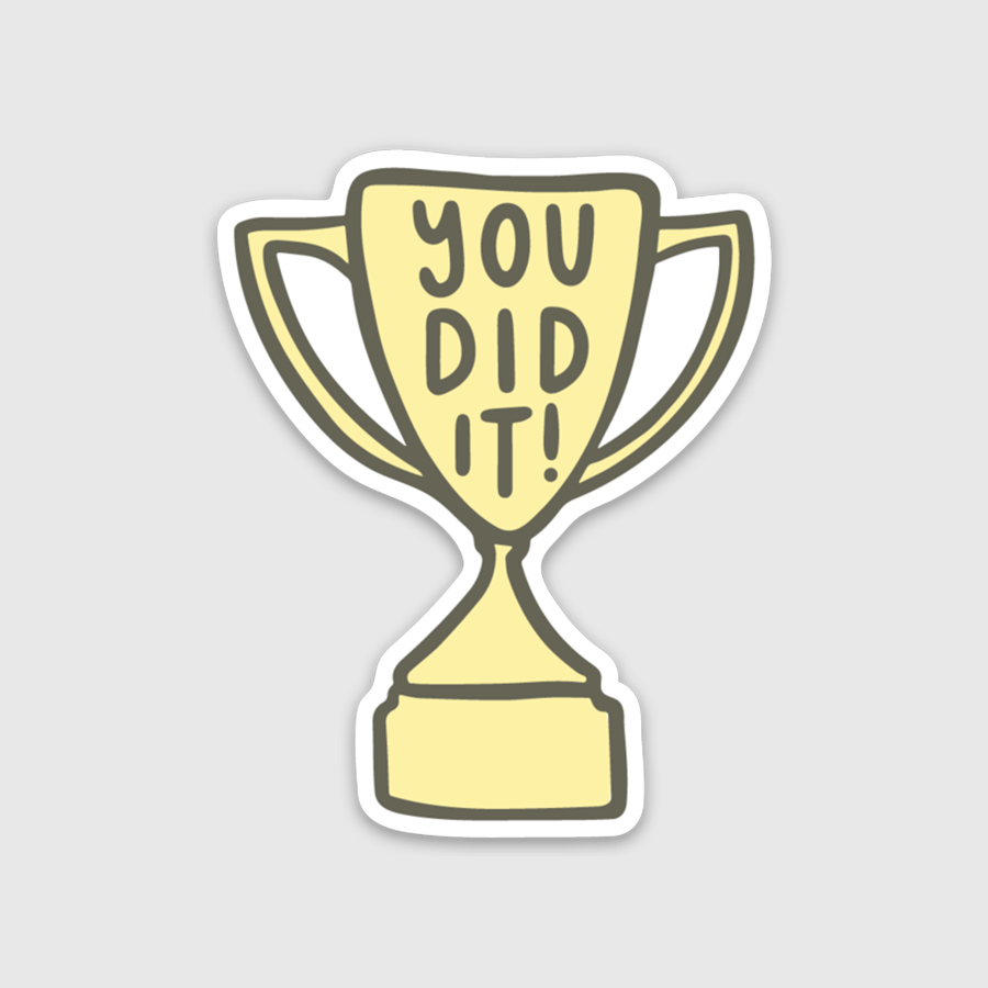 You Did It Trophy Sticker