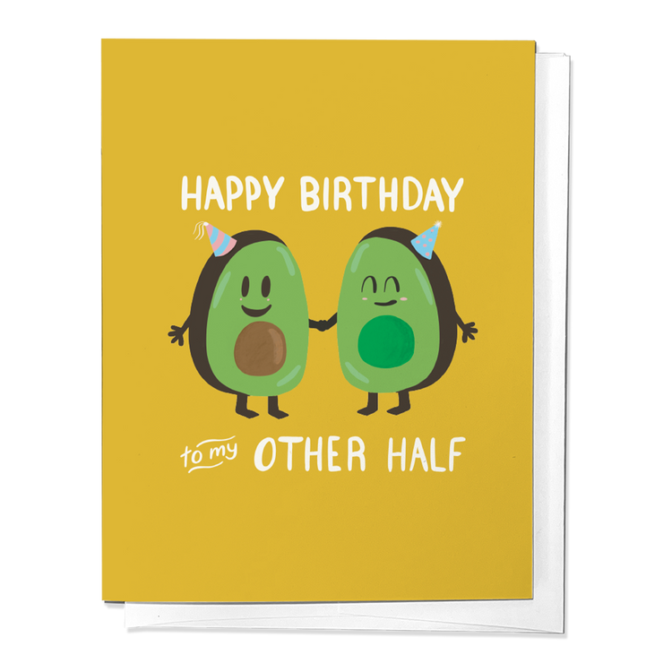 Happy Birthday to my Other Half, Avocado Birthday Card