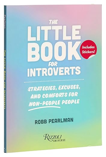 The Little Book for Introverts: Strategies, Excuses, and Comforts for Non-People People