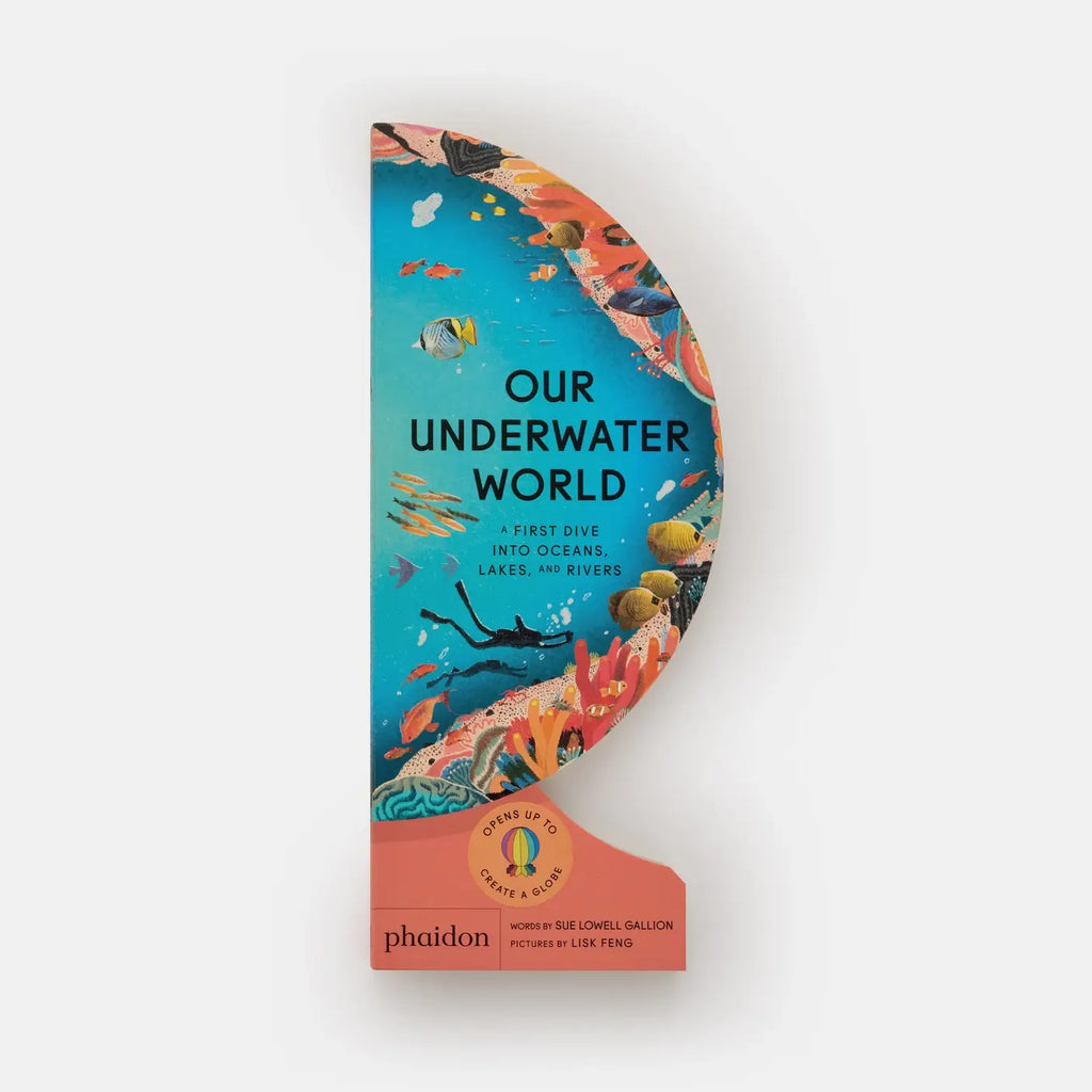 Our Underwater World: Dive Into Oceans, Lakes, Rivers