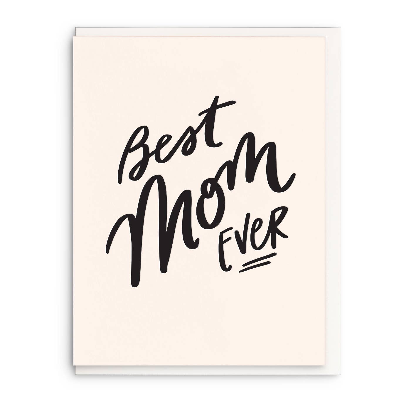 Best Mom Ever - Letterpress Mother's Day Greeting Card