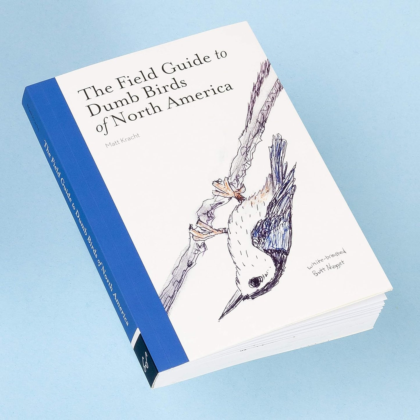 The Field Guide to Dumb Birds of America