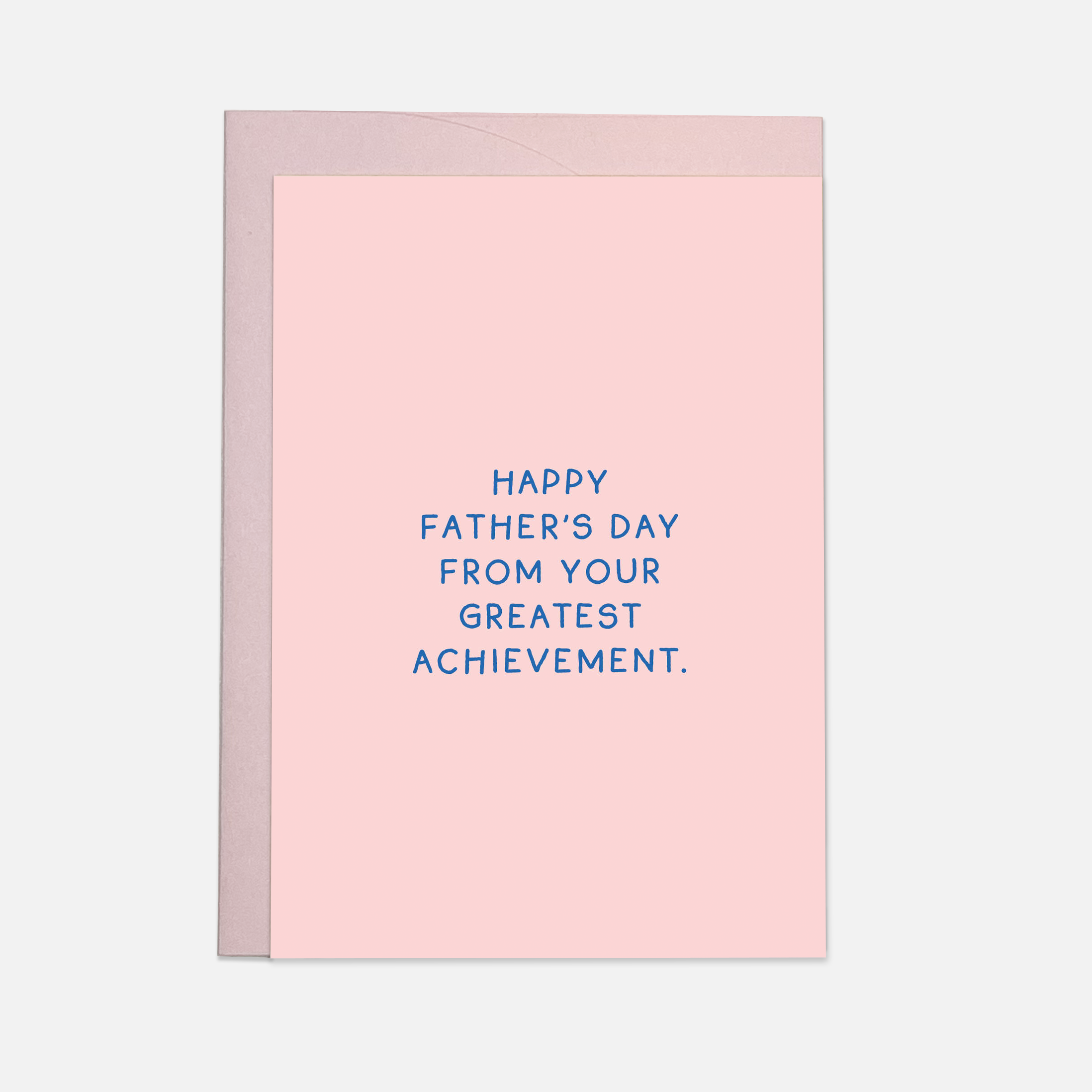 Greatest achievement Father's day greeting card