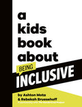 A Kid's Book About Being Inclusive