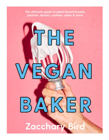 The Vegan Baker Cookbook