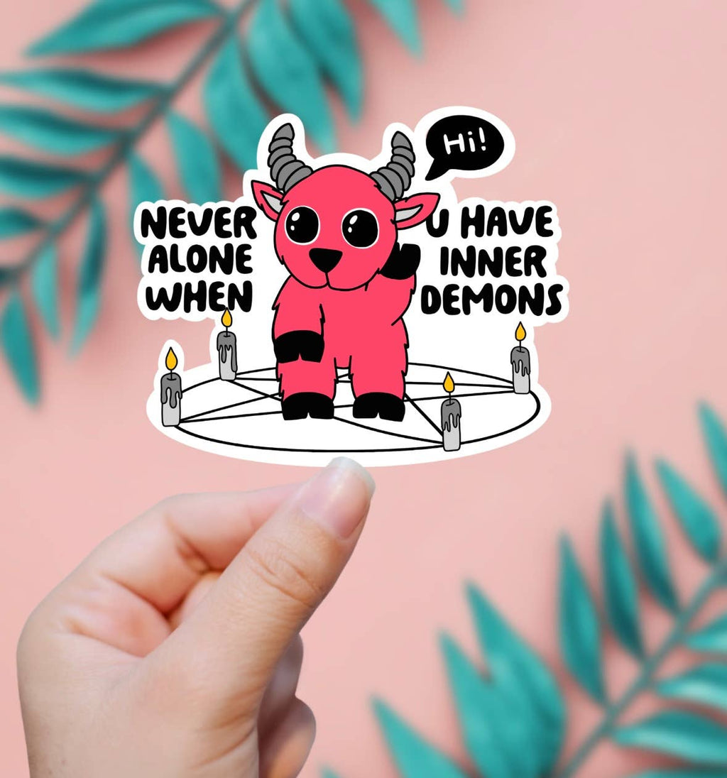 Never Alone When You Have Inner Demons Sticker
