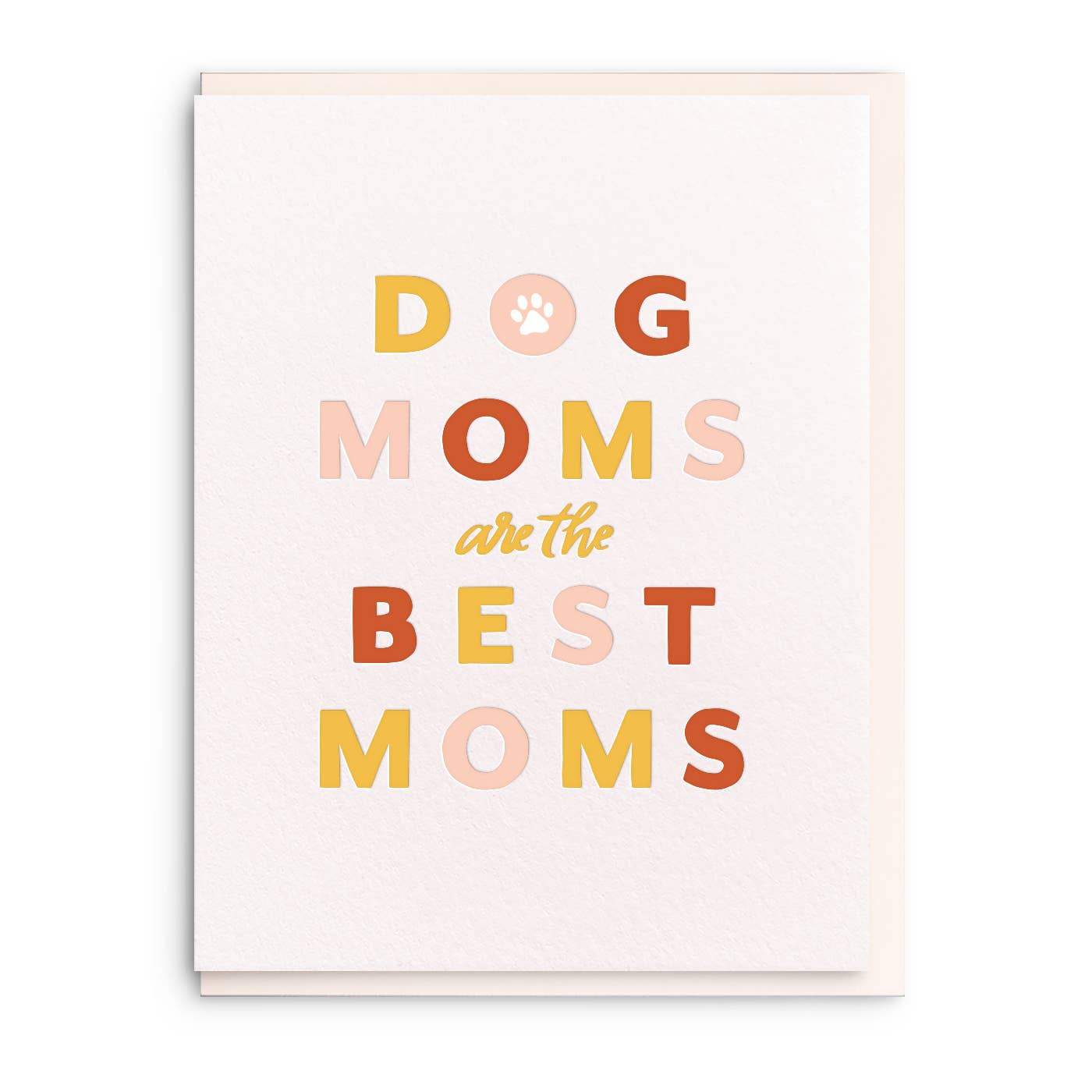 'Dog Moms are the Best Moms' Card