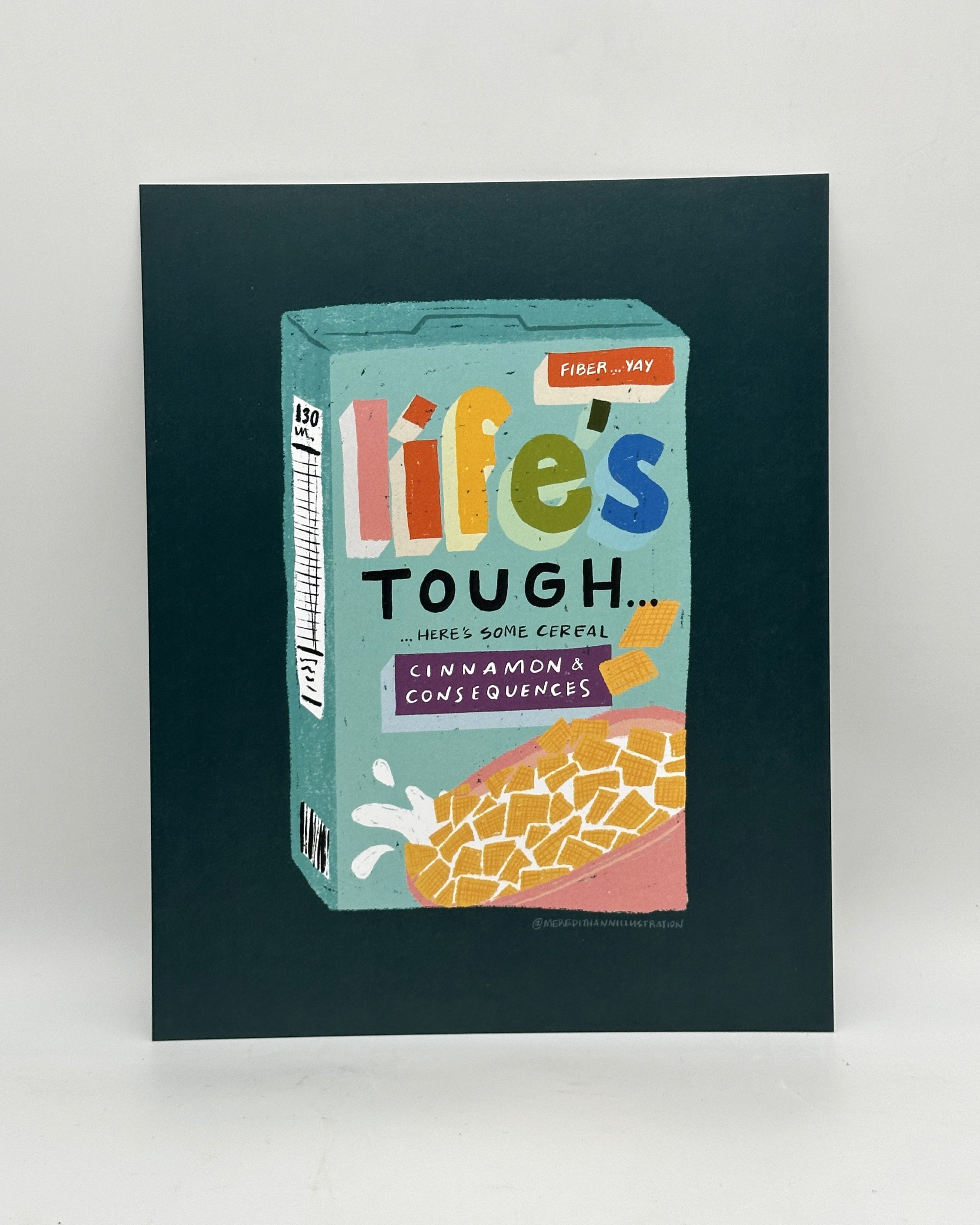Life's Tough Cereal Print (8x10 or 11x14)