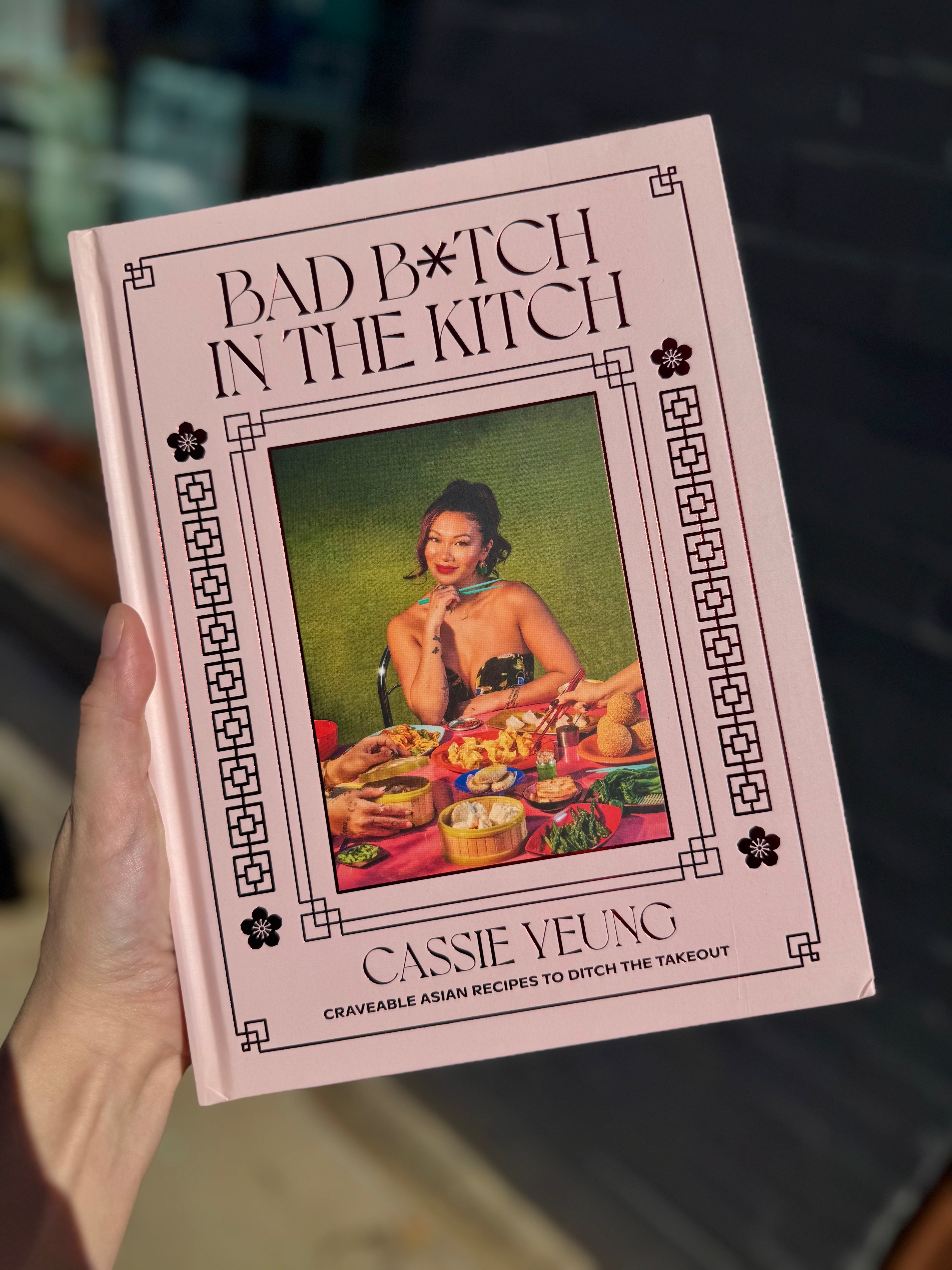 Bad B*tch In The Kitch: Craveable Asian Recipes To Ditch The Takeout