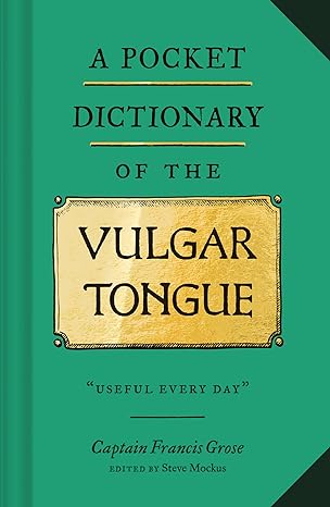 Pocket Dictionary of the Vulgar Tongue