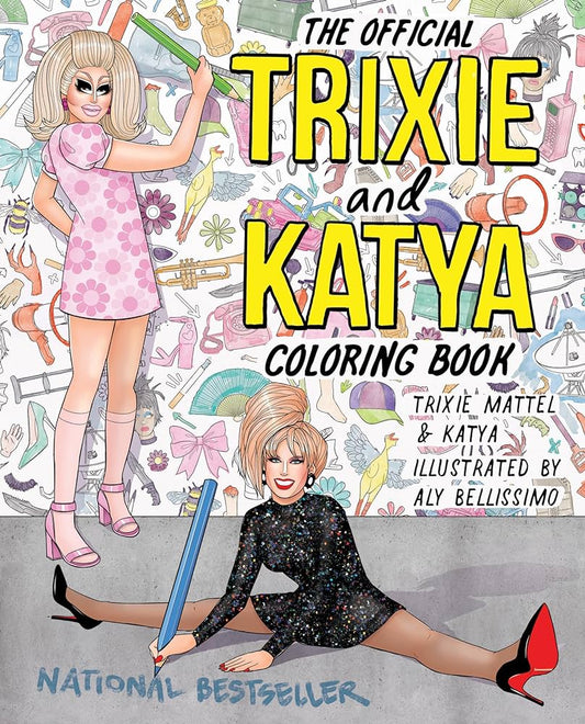 Trixie and Katya Coloring Book
