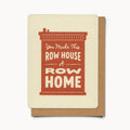 You Make this Row House a Row Home Card