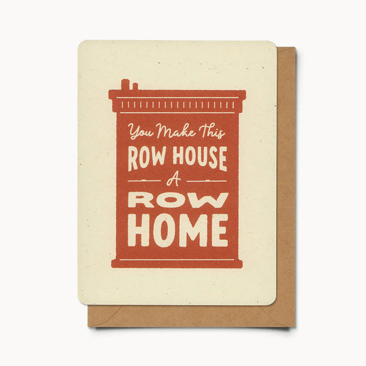 You Make this Row House a Row Home Card