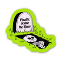 Finally, Some Me Time Skeleton Snarky Sticker