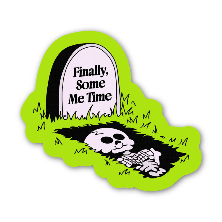 Finally, Some Me Time Skeleton Snarky Sticker