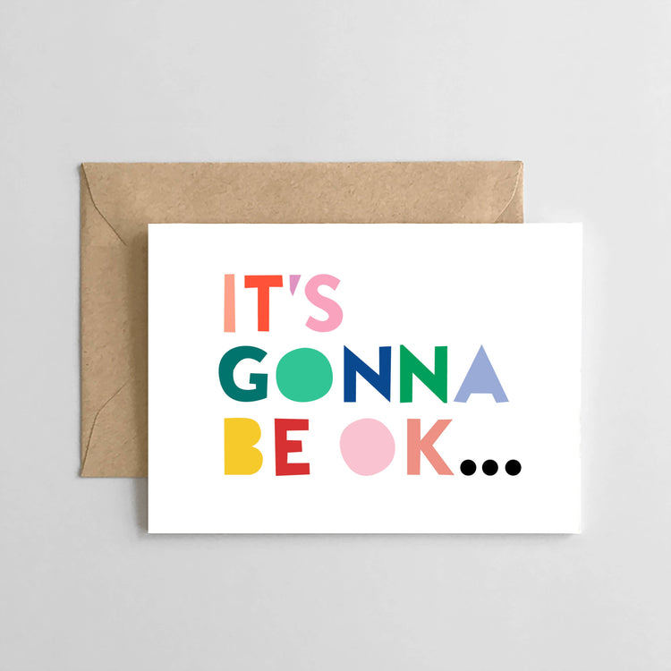 It's Gonna Be OK... Card