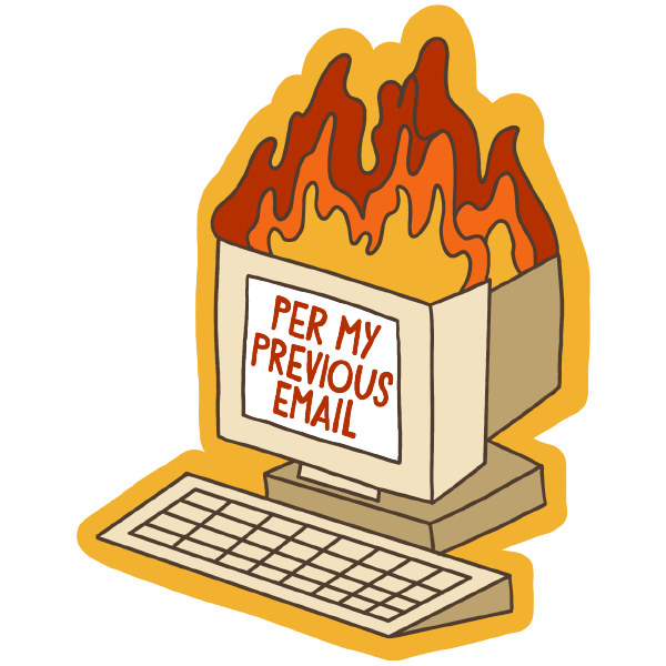 Per My Previous Email, Funny Burning Computer Vinyl Sticker