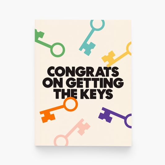 Congrats on Getting The Keys Greeting Card