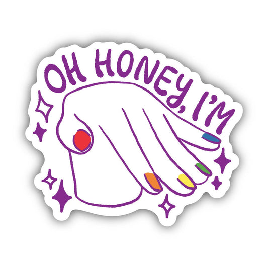 Oh Honey, I'm... Pride Sticker