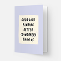 Better co-workers greeting card