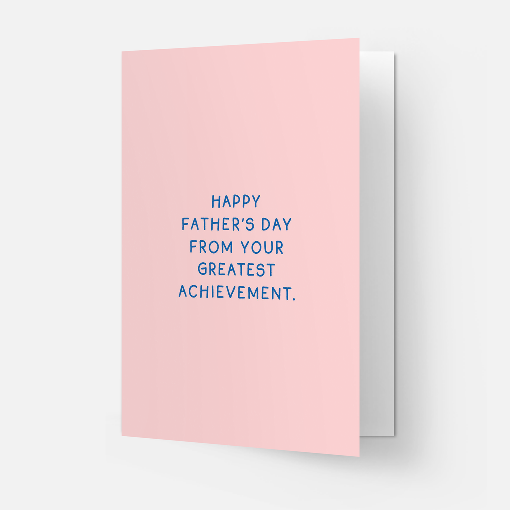 Greatest achievement Father's day greeting card