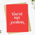 "You're my person" Text Valentine's Day Card