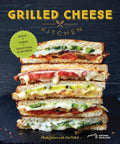 Grilled Cheese Kitchen: Bread + Cheese + Everything In Between