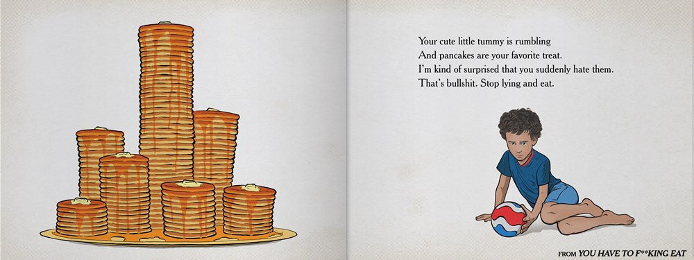 You Have To F***ing Eat