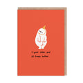 1 Year Older 10 Times Hotter Birthday Card