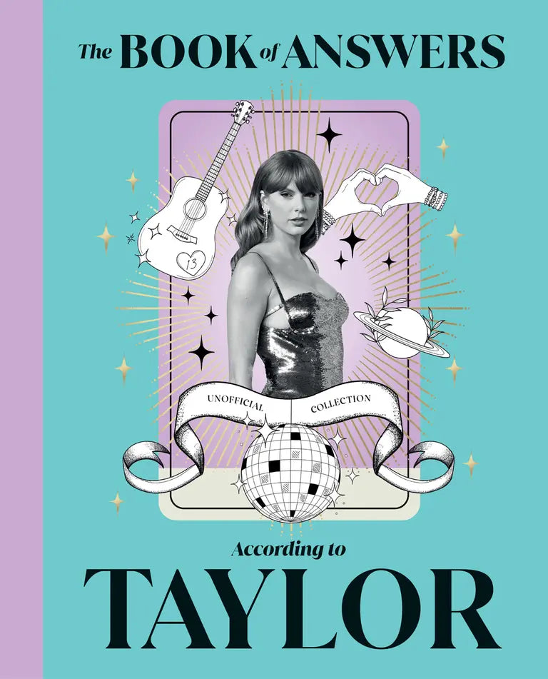 The Book of Answers According to Taylor: Profound and Powerful Insight from the Queen of Pop