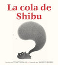 La cola de Shibu: (Shibu's Tail Spanish Edition)