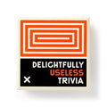 Delightfully Useless Trivia