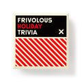 Frivolous Holiday Trivia