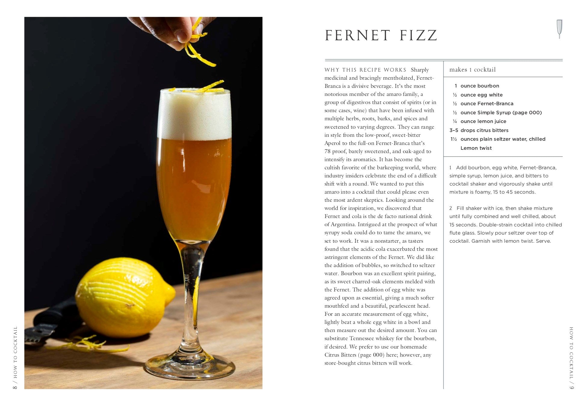 How to Cocktail: Recipes and Techniques for Building the Best Drinks
