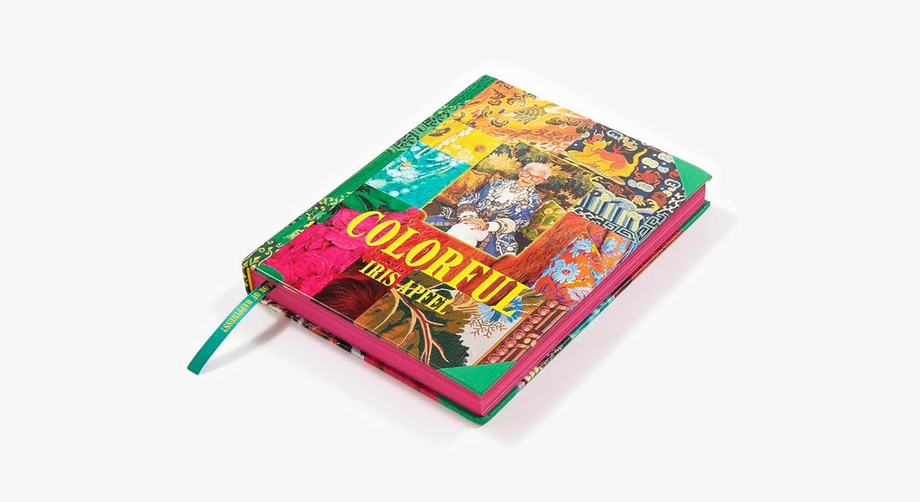 Iris Apfel: Colorful: A Treasure Trove of Inspiration, Influences, and Ideas