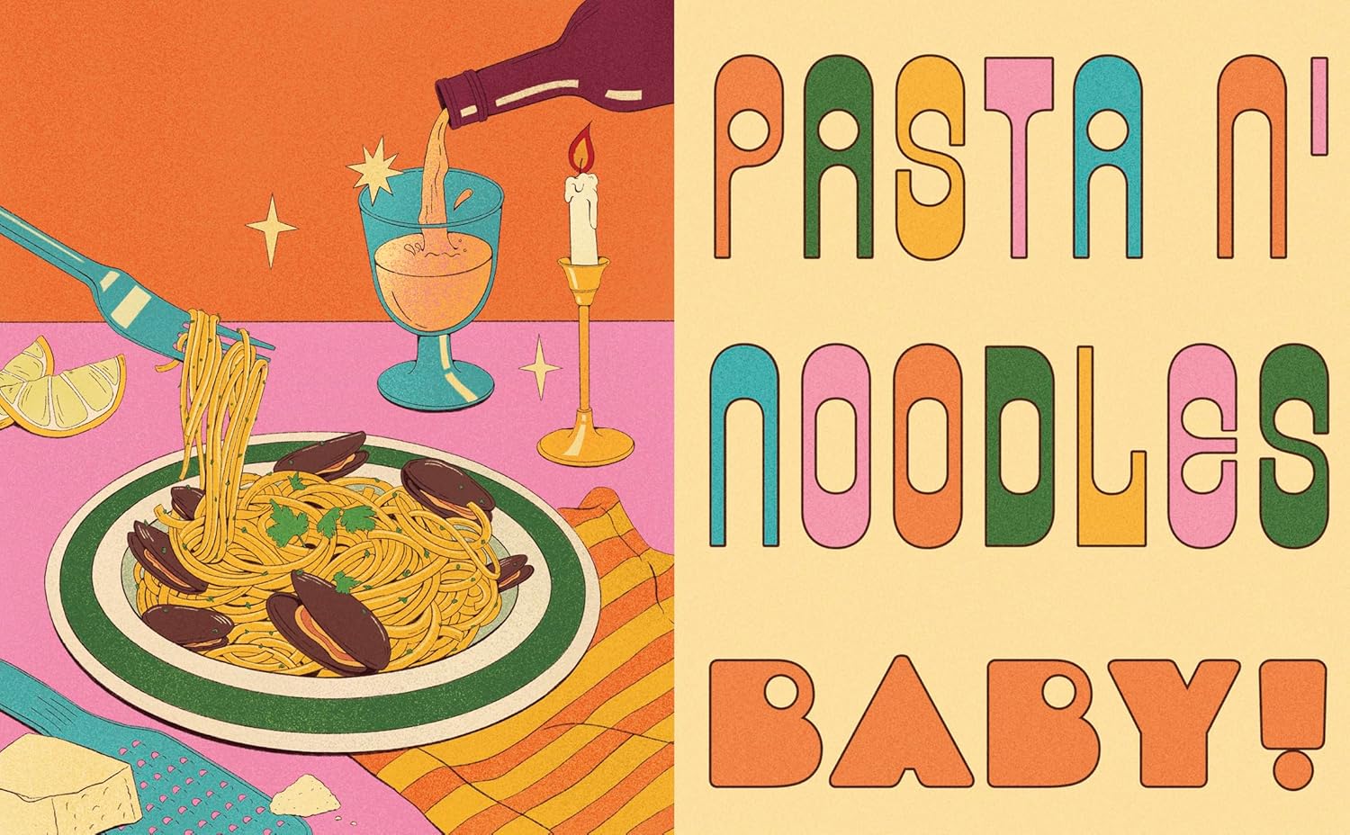 Something Delicious: 100 Recipes for Everyday Cooking [A Cookbook]