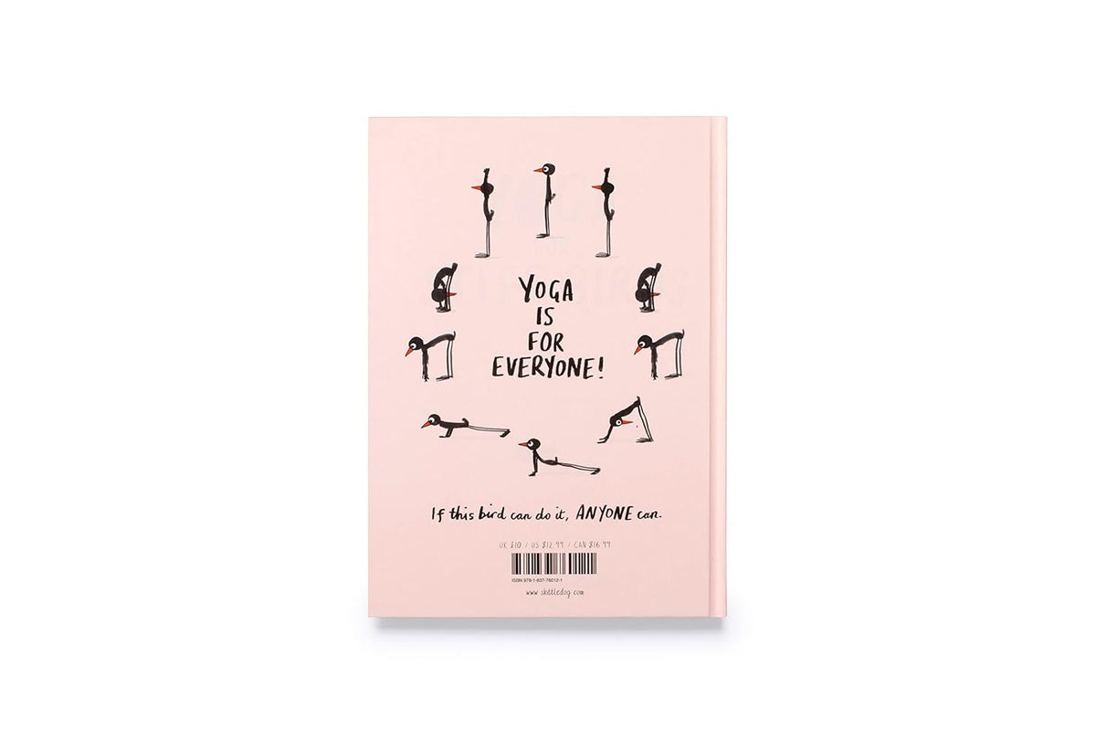 Yoga for Stiff Birds: An Illustrated Approach to Positions, Poses, and Meditations