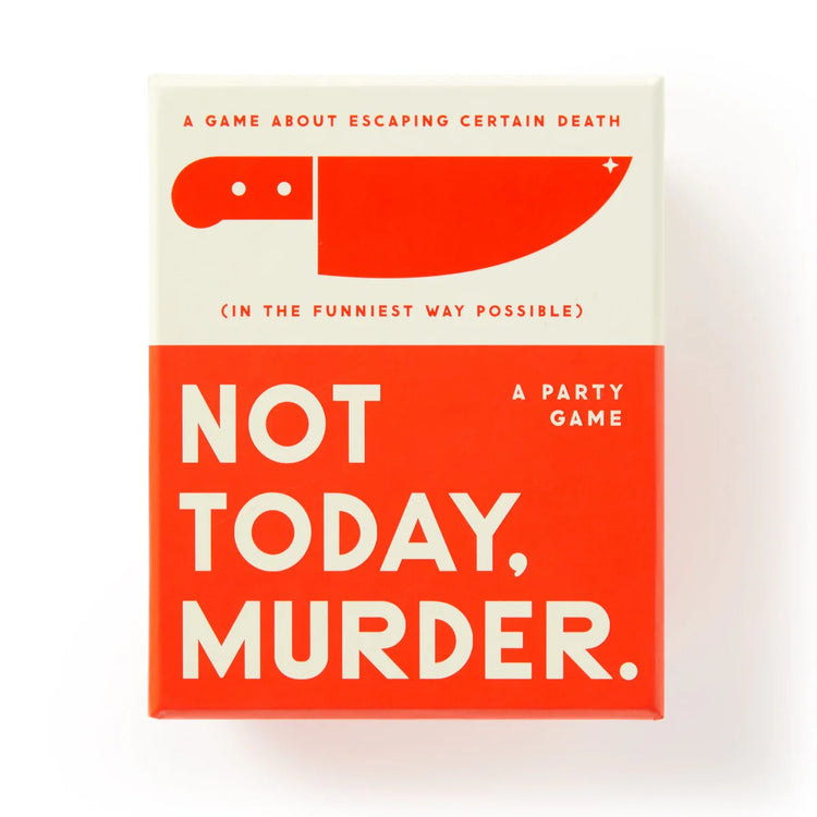 Not today, Murder Game