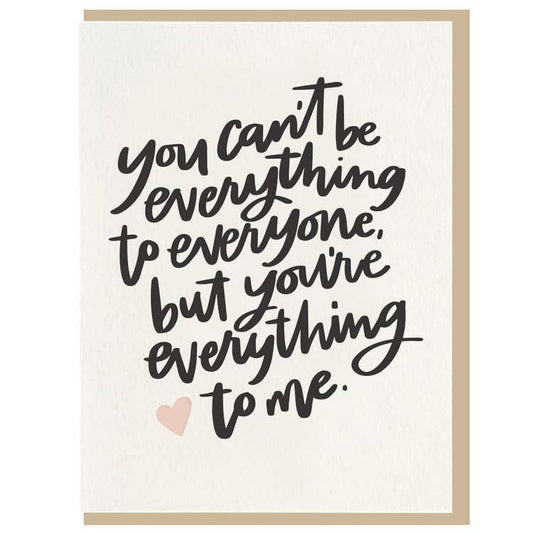 Everything To Me - Letterpress Love Greeting Card