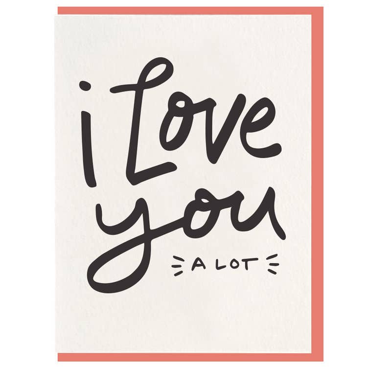 I Love You A Lot Greeting Card