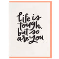 Life is Tough Card