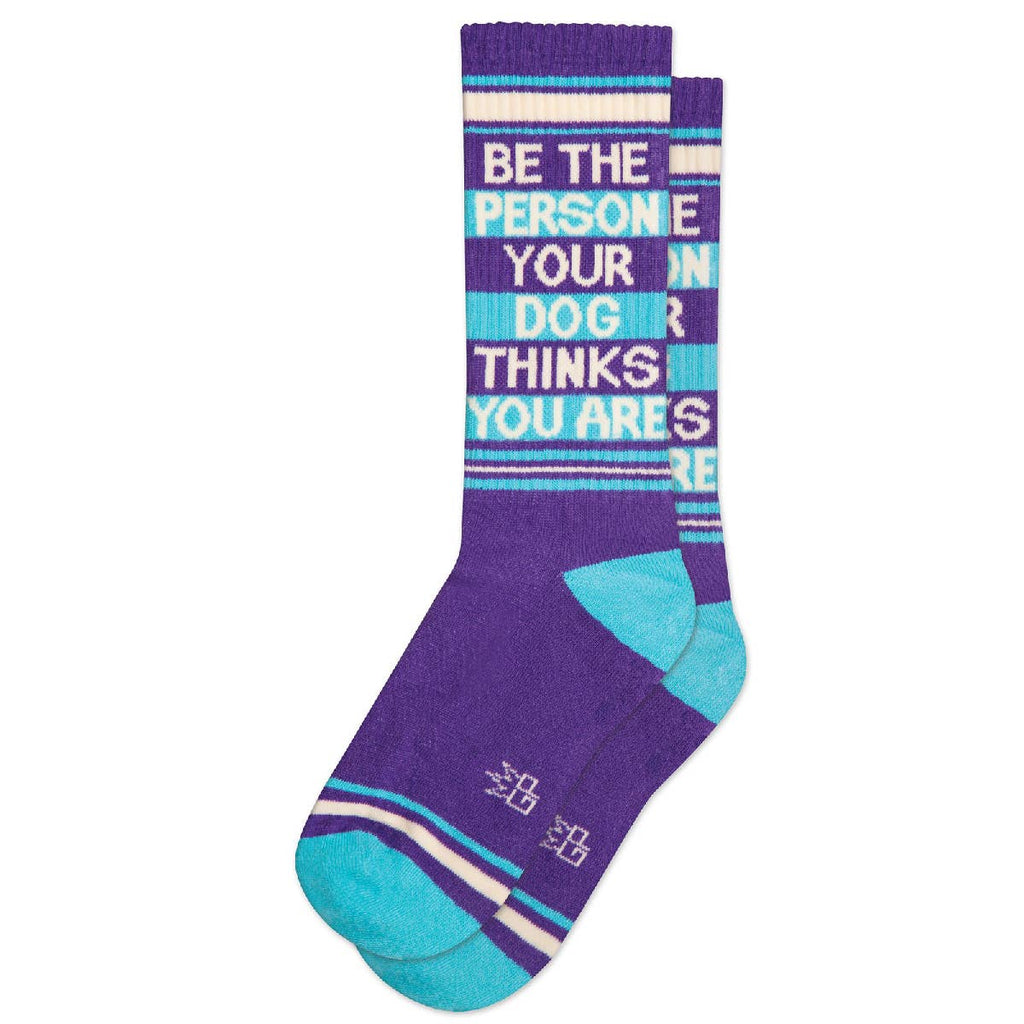 Be The Person Your Dog Thinks You Are Gym Crew Socks