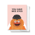 You Have Nice Eyes Gritty Card